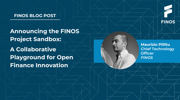 2024-03-26 - Announcing the FINOS Project Sandbox A Collaborative Playground for Open Finance Innovation Mao