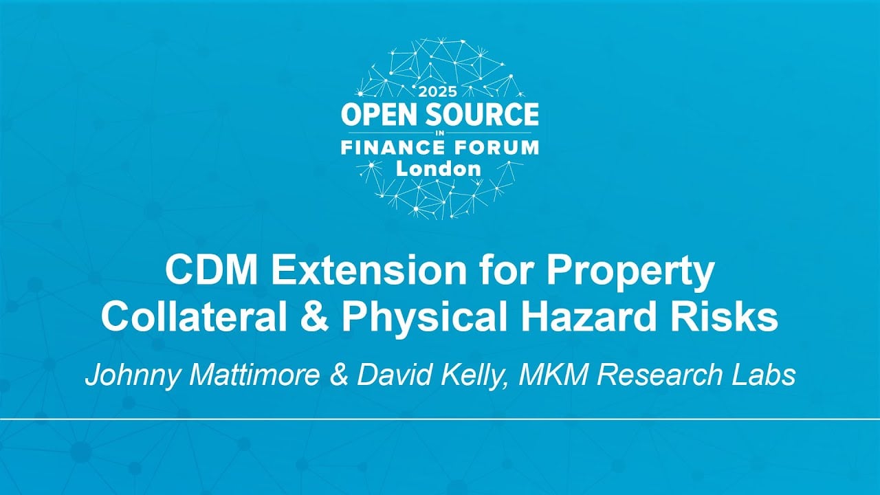 CDM Extension for Property Collateral & Physical Hazard Risks - Johnny Mattimore & David Kelly
