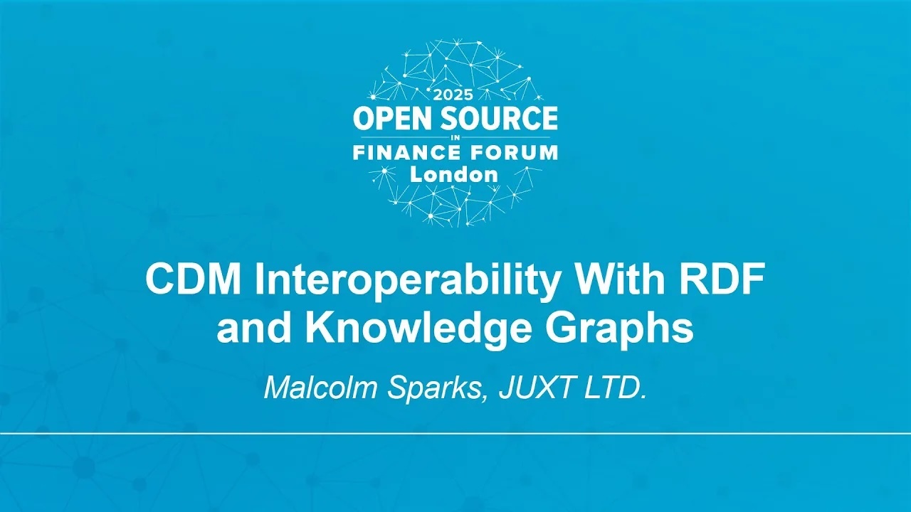 CDM Interoperability With RDF and Knowledge Graphs - Malcolm Sparks, JUXT LTD.