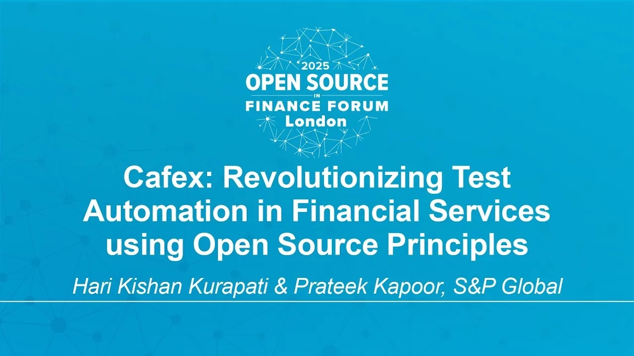 Cafex: Revolutionizing Test Automation in Financial Service... Hari Kishan Kurapati & Prateek Kapoor