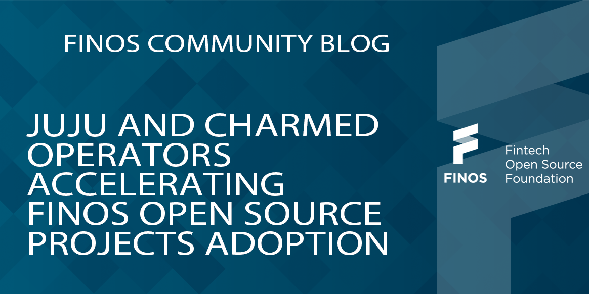 Juju & Charmed Operators Accelerating FINOS Open Source Projects Adoption - Kris Sharma 17 May 2022