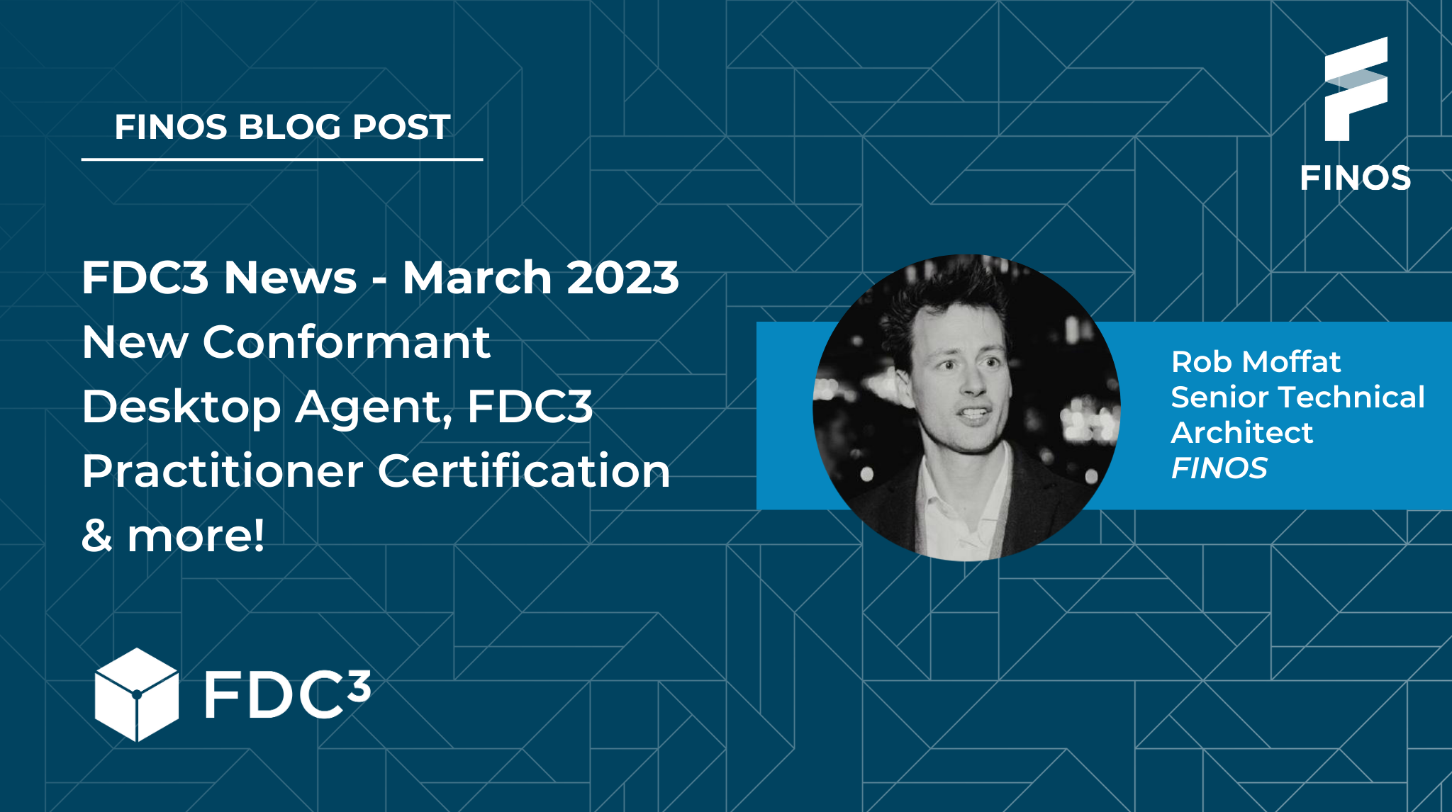 FDC3 News - New Conformant Desktop Agent, FDC3 Practitioner Certification & more! - Rob Moffat