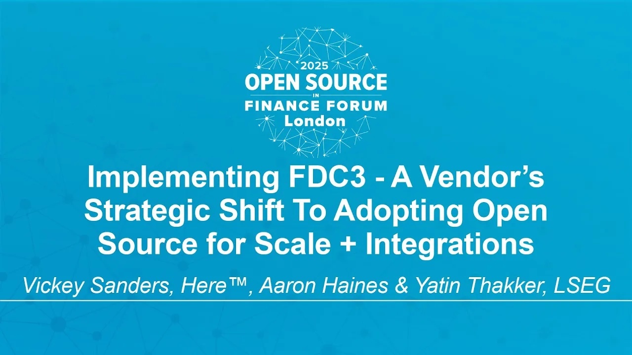Implementing FDC3 - A Vendor’s Strategic Shift To Ad... Vickey Sanders, Aaron Haines & Yatin Thakker