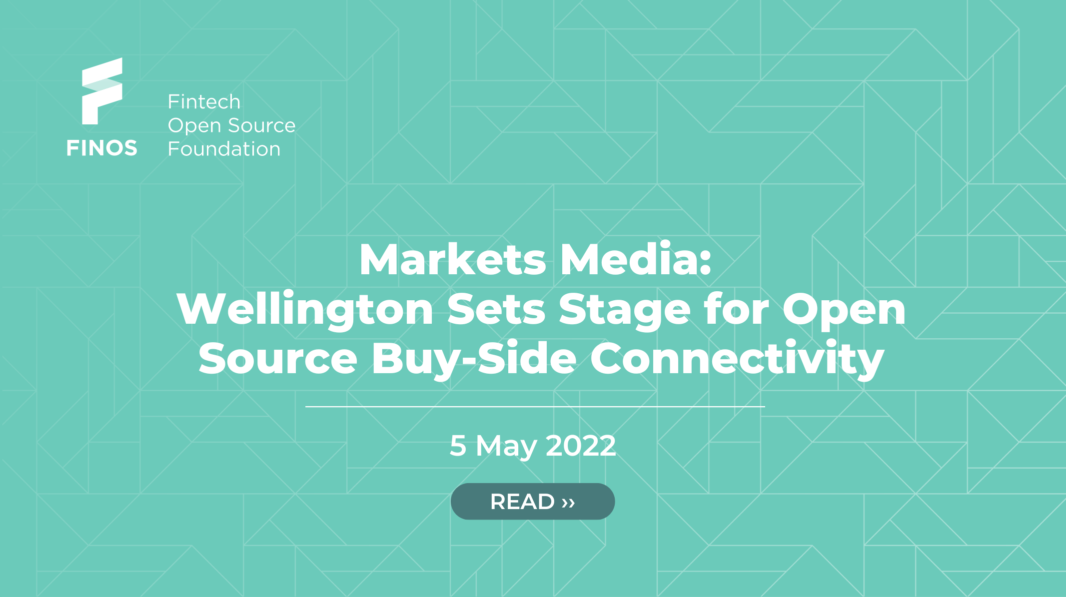 Markets Media: Wellington Sets Stage for Open Source Buy-Side Connectivity