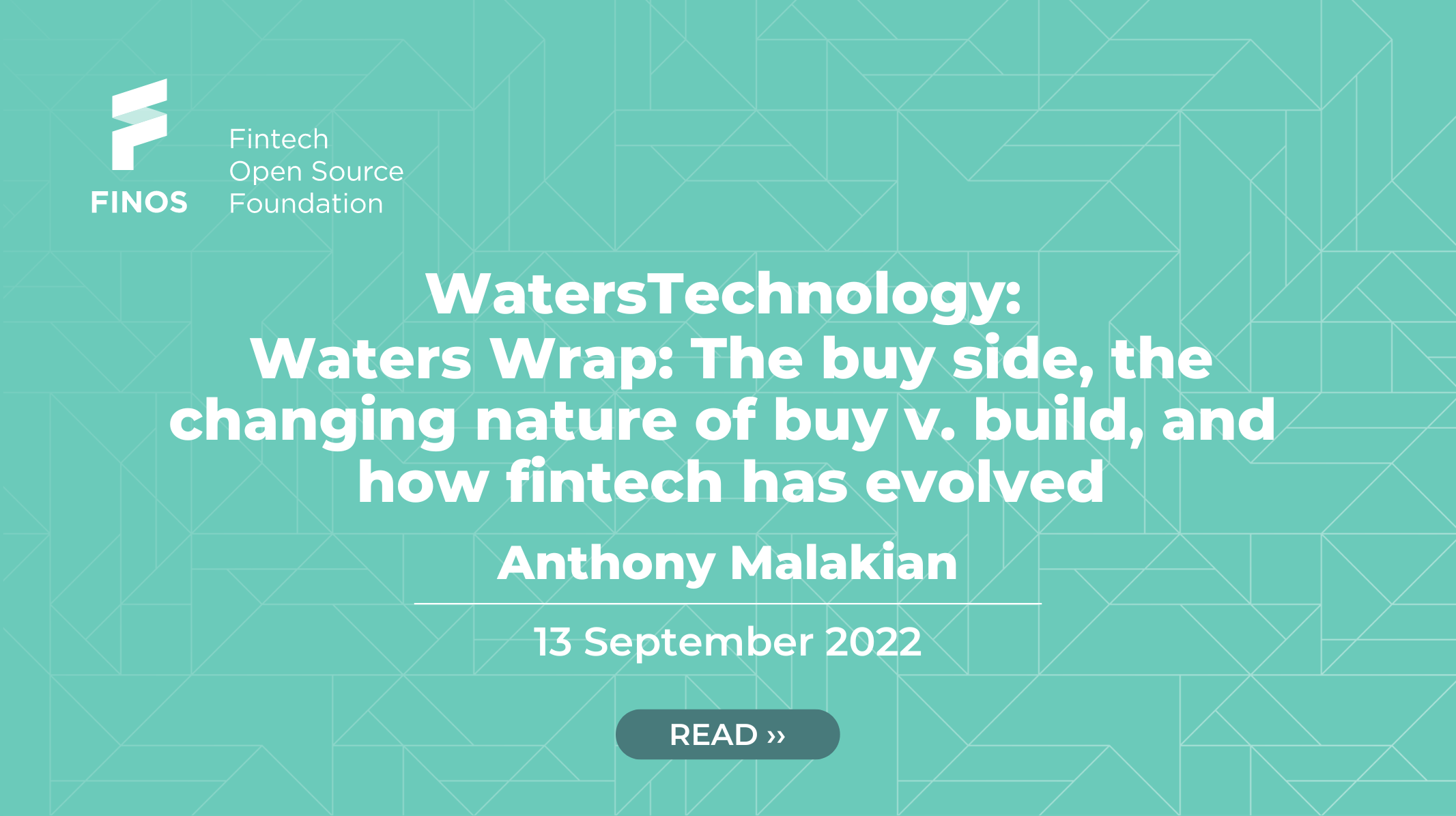 WatersTechnology: The buy side, the changing nature of buy v. build, and how fintech has evolved