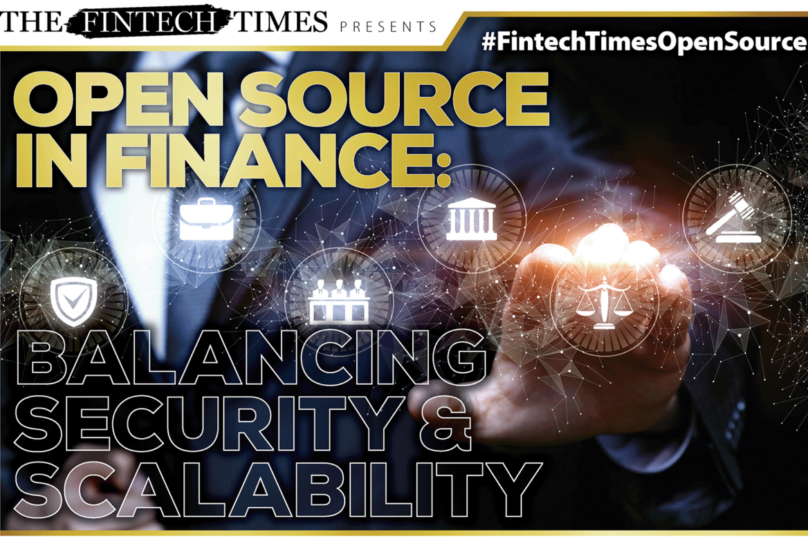 Webinar: Open Source in Finance - Balancing Security & Scalability | The Fintech Times