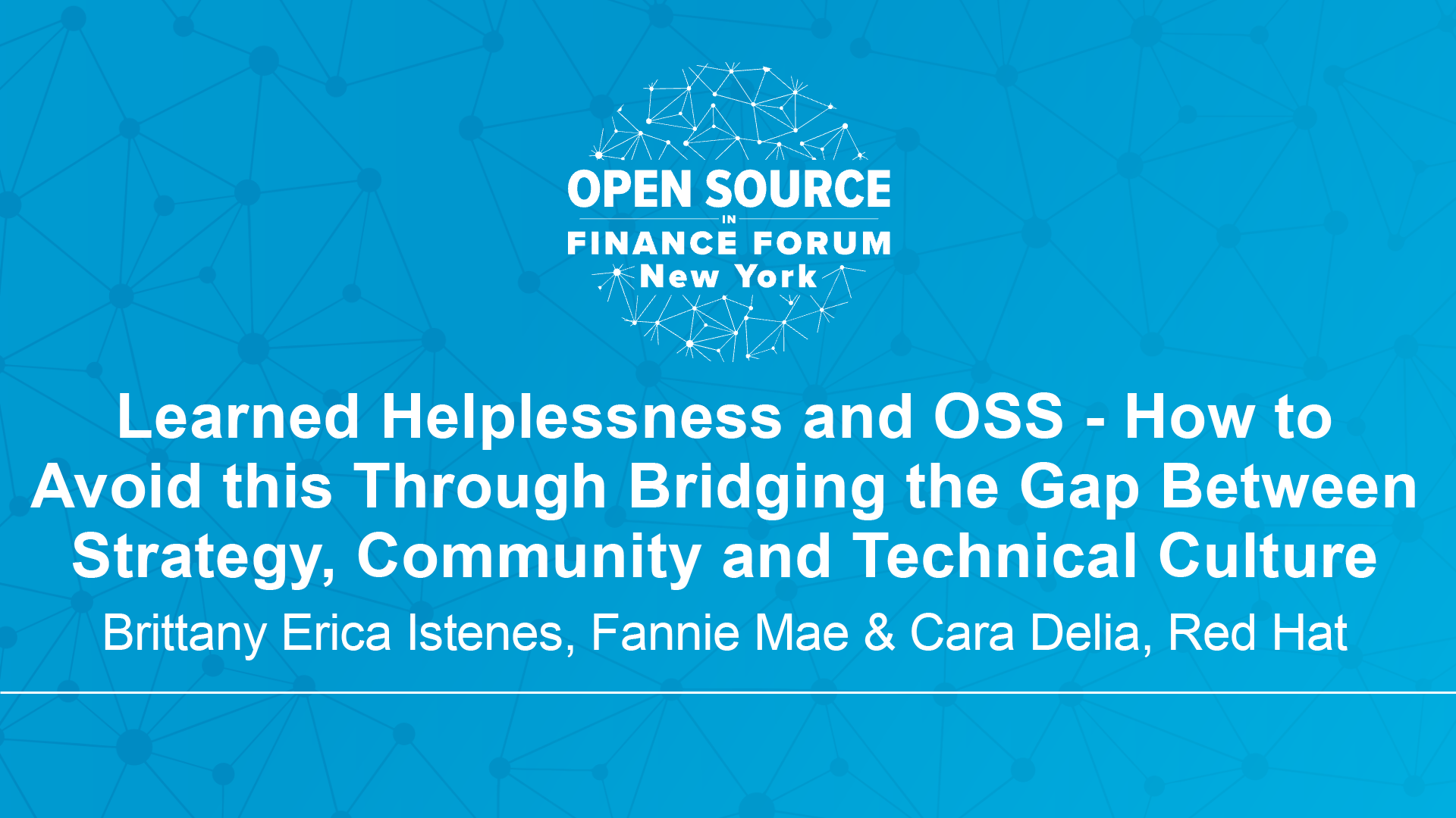 Learned Helplessness and OSS – Brittany Erica Istenes, Fannie Mae & Cara Delia, Red Hat