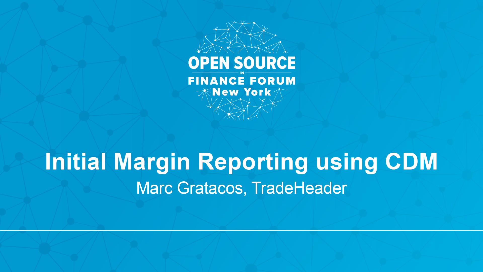 Initial Margin Reporting using CDM – Marc Gratacos, TradeHeader