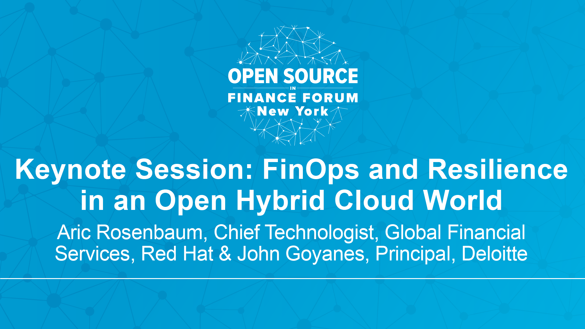 Keynote Session: FinOps & Resilience in an Open Hybrid Cloud World – Aric Rosenbaum & John Goyanes