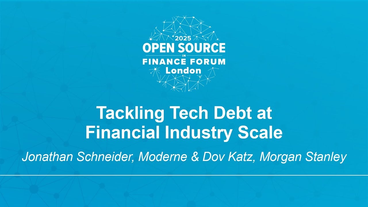 Tackling Tech Debt at Financial Industry Scale - Jonathan Schneider, Moderne & Dov Katz, Morgan Stanley