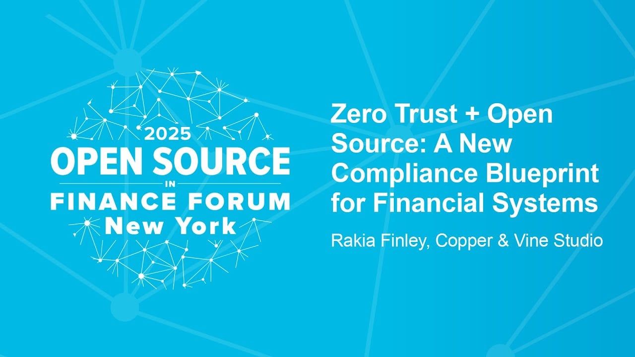 Zero Trust + Open Source: A New Compliance Blueprint for Financial Systems