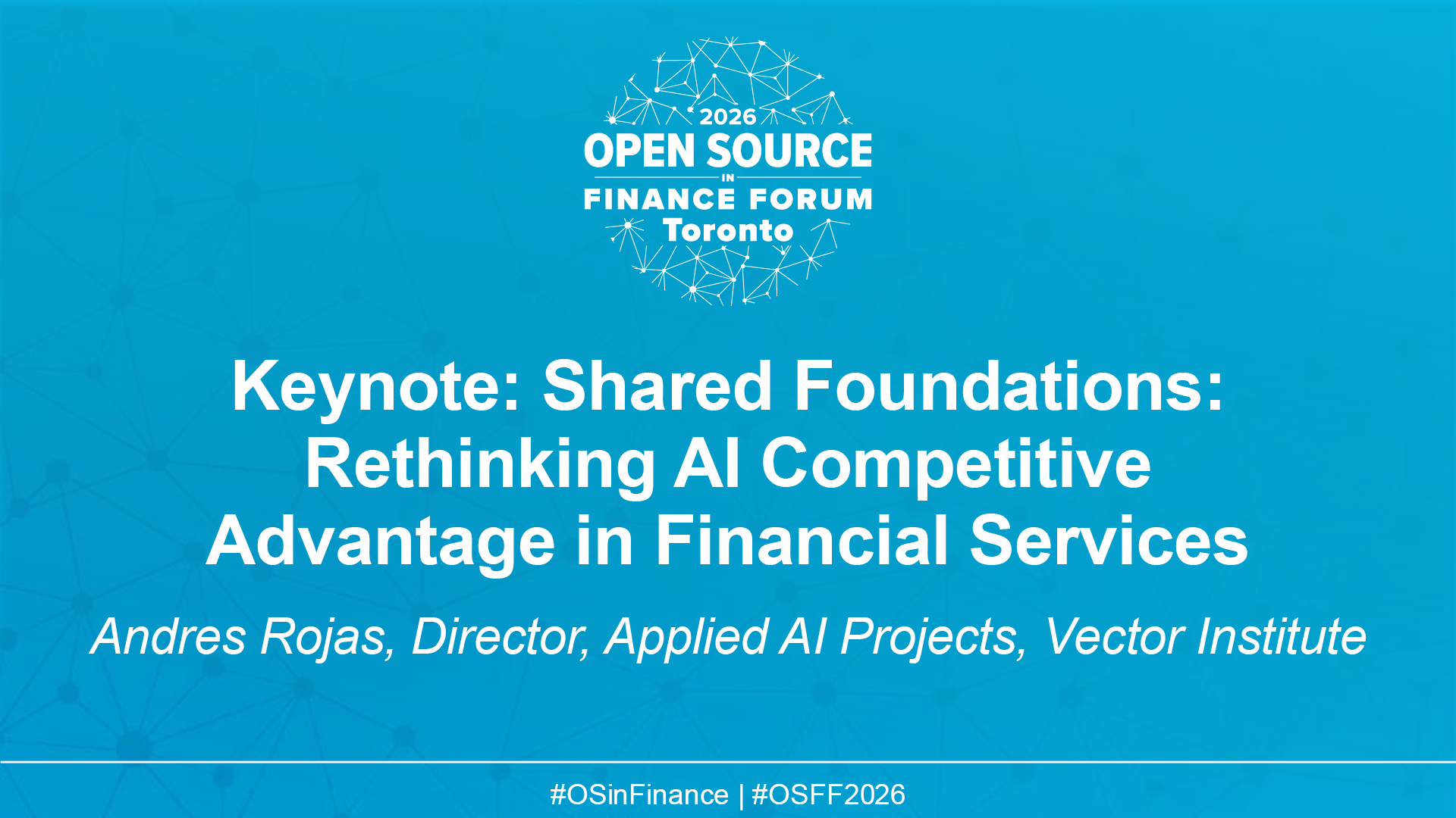 Keynote: Shared Foundations: Rethinking AI Competitive Advantage in Financial Services
