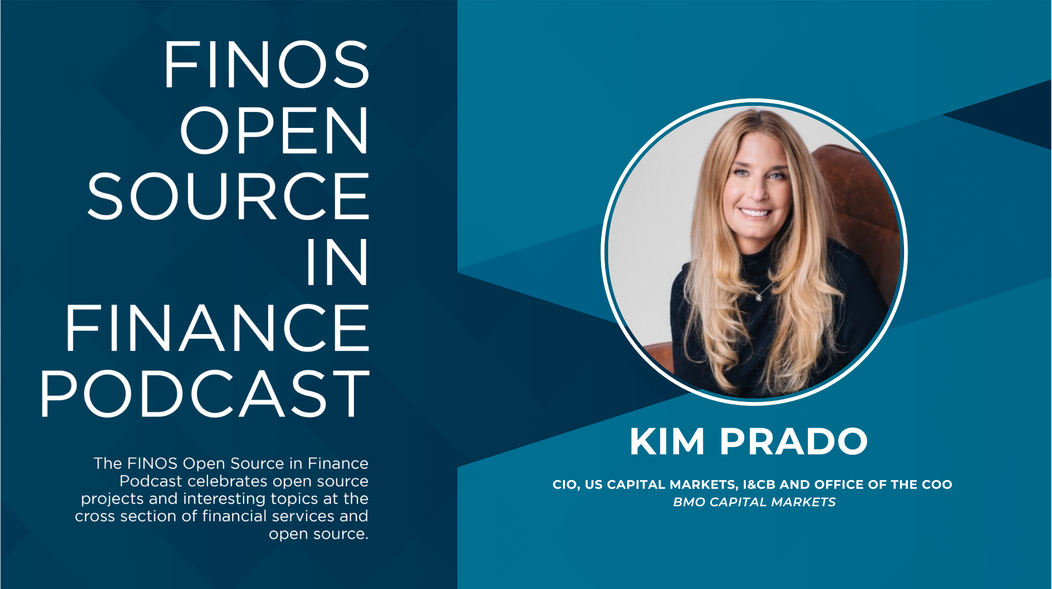 Journeys Through Open Source in Financial Services: Kim Prado, CIO Capital Markets, Bank of Montreal (BMO)