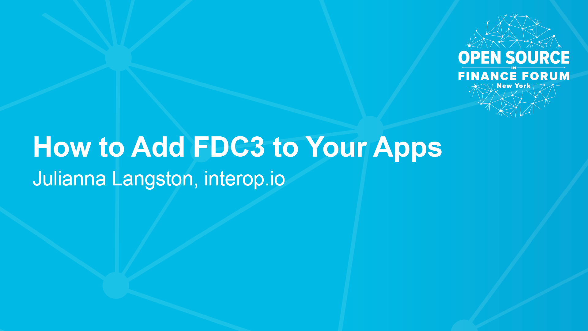 How to Add FDC3 to Your Apps (OSFF 2024)