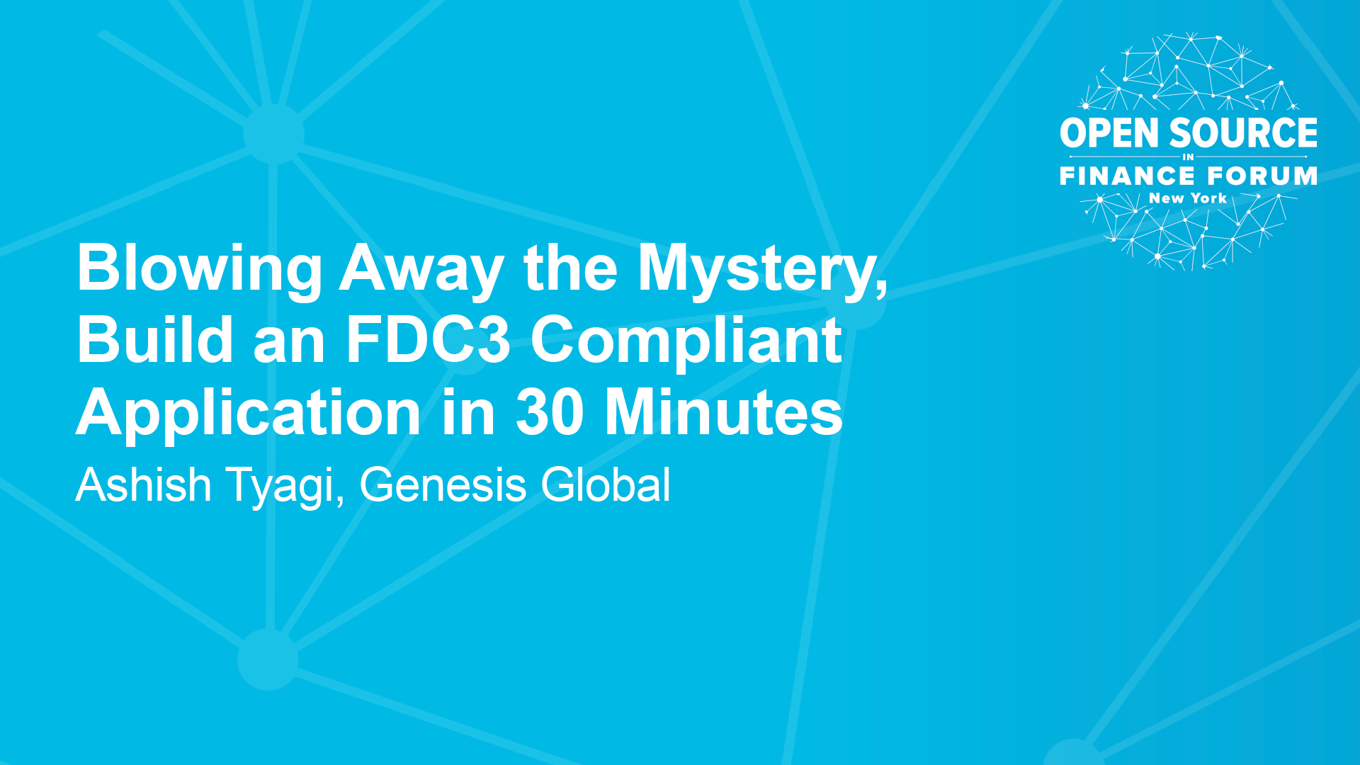 Blowing Away the Mystery, Build an FDC3 Compliant Application in 30 Minutes (OSFF 2024)