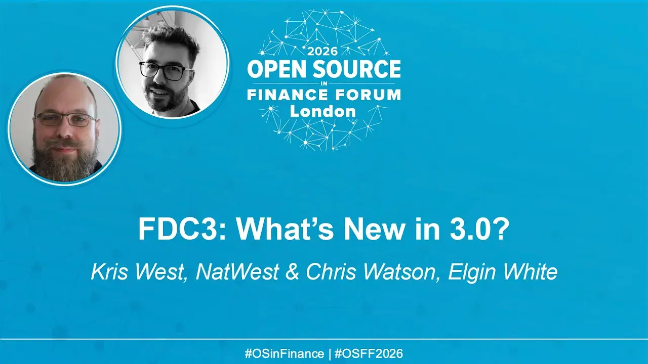 FDC3: What's New in 3.0? - Kris West, NatWest & Chris Watson, Elgin White