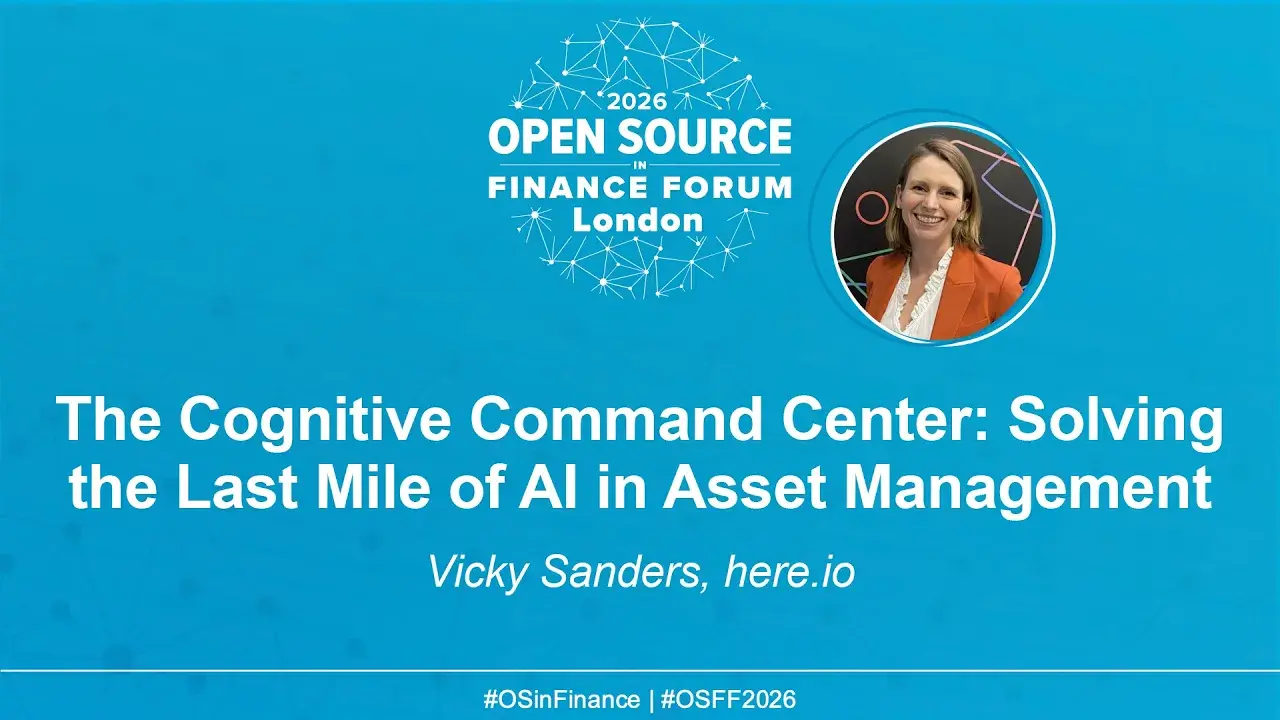 The Cognitive Command Center: Solving the Last Mile of AI in Asset Management - Vicky Sanders, here.io