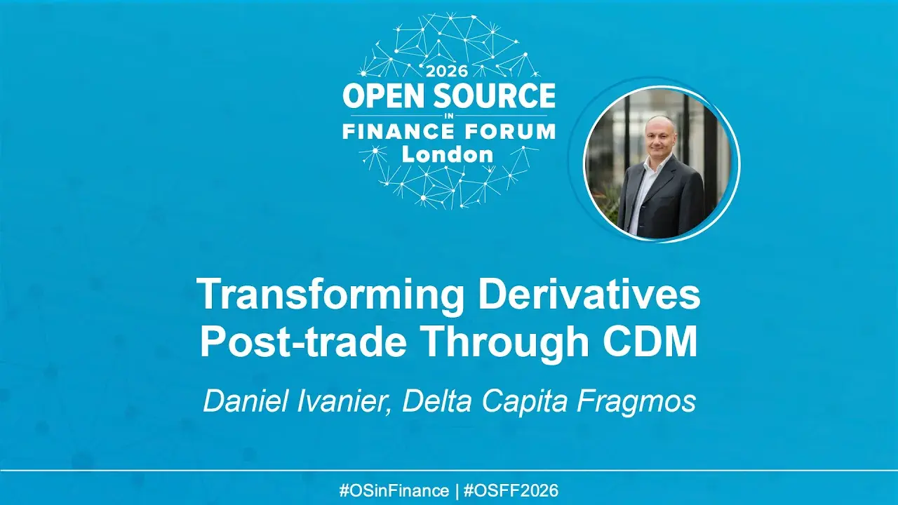 Transforming Derivatives Post-trade Through CDM - Daniel Ivanier, Delta Capita Fragmos