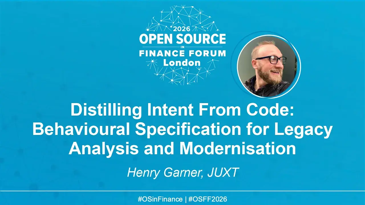 Distilling Intent From Code: Behavioural Specification for Legacy Analysis and Modernisation - Henry Garner, JUXT