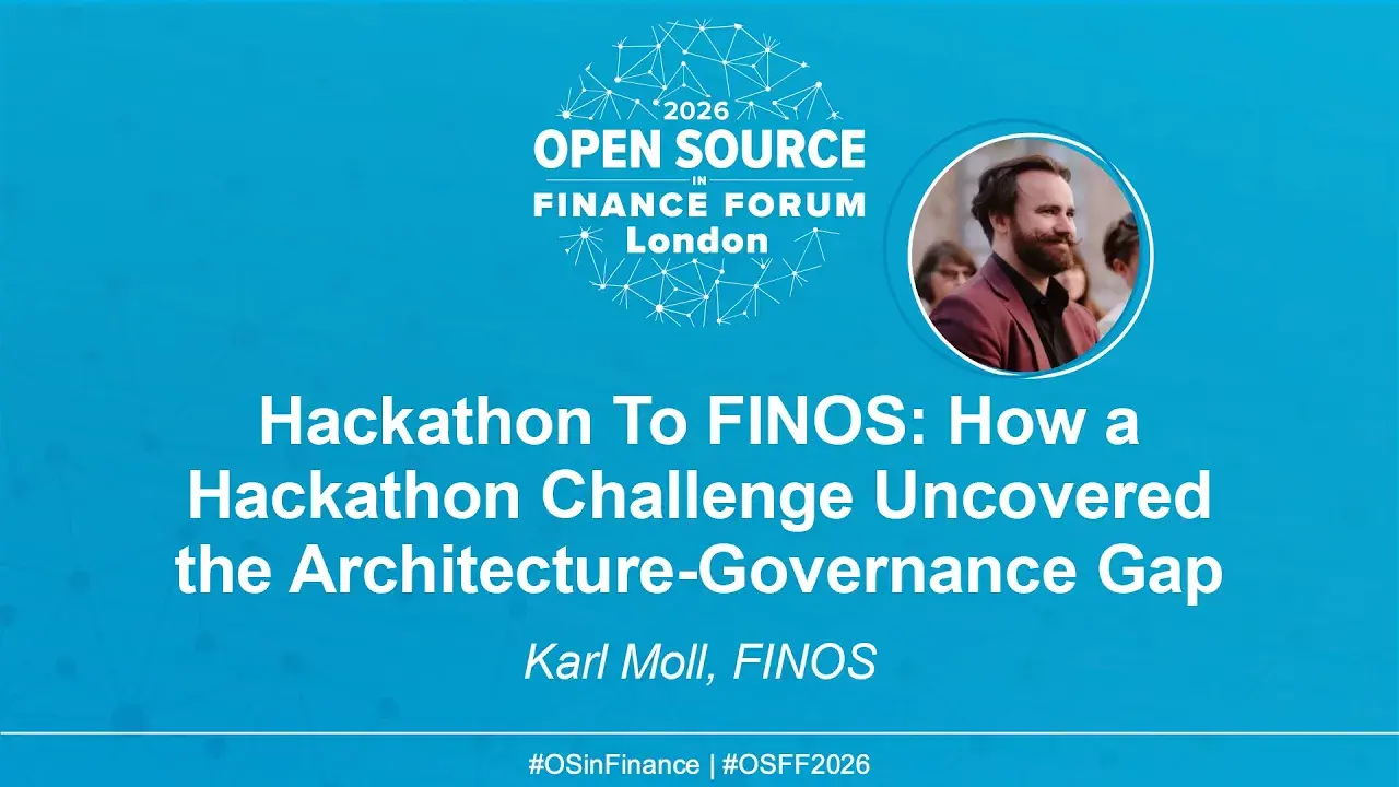 Hackathon To FINOS: How a Hackathon Challenge Uncovered the Architecture-Governance Gap - Karl Moll, FINOS