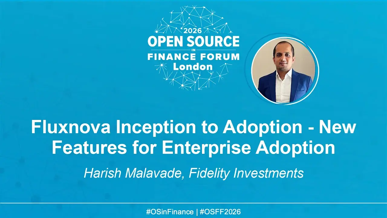 Fluxnova Inception to Adoption - New Features for Enterprise Adoption - Harish Malavade, Fidelity Investments