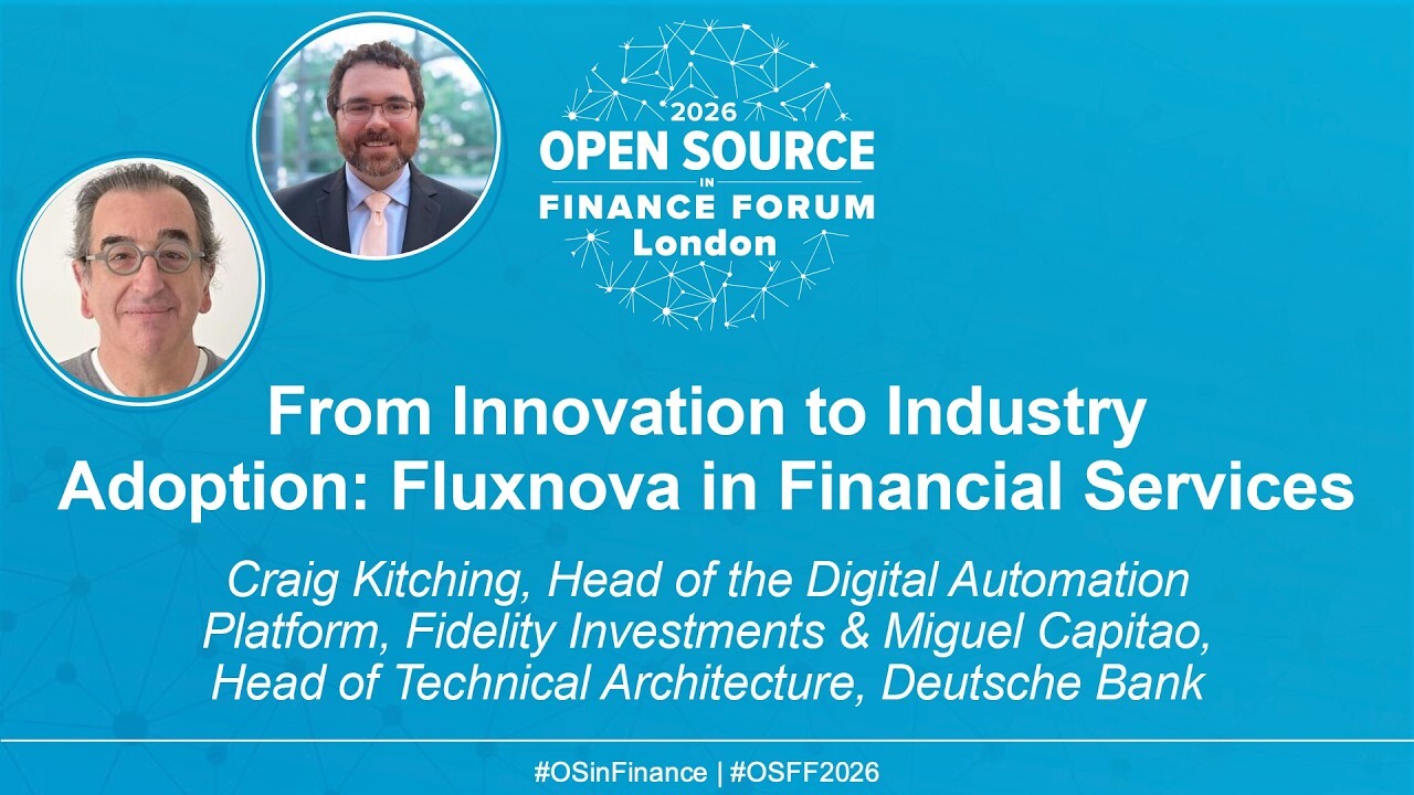Keynote: From Innovation to Industry Adoption: Fluxnova in Financial S... - C. Kitching & M. Capitao